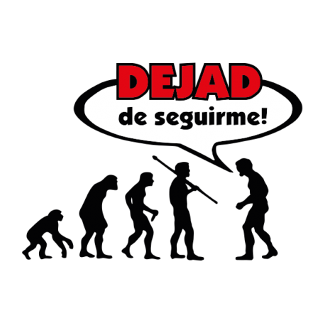 Evolución dejad de seguirme