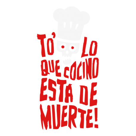 Todo lo que cocino está de muerte