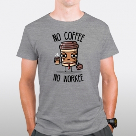 No Coffee No Workee