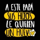A este papá sus hijos le quieren un huevo