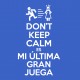  don't keep calm es mi ultima gran juerga copia copia