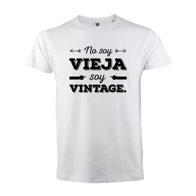 Camiseta: No soy vieja soy vintage