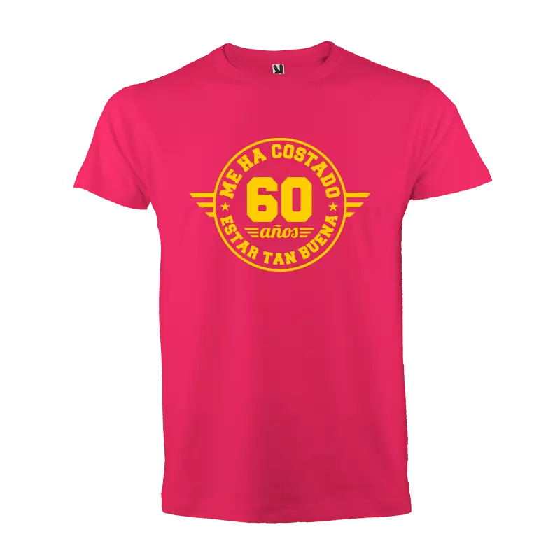 Camiseta: Me ha costado estar tan buena