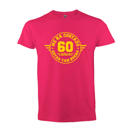 Camiseta: Me ha costado estar tan buena