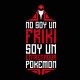 No soy un friki... soy un entrenador pokemon