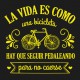 La vida es como una bicicleta amarillo