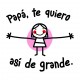 Papá, te quiero así de grande - chica