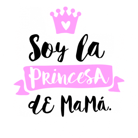 Soy la princesa de mamá