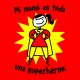 Mi mamá es toda una superhéroe -roja