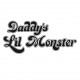 Daddy's lil monster 