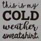 thisismycoldweathersweatshirt-blanco