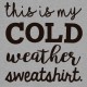 thisismycoldweathersweatshirt-blanco