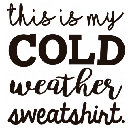 thisismycoldweathersweatshirt-blanco