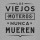 Los viejos moteros nunca mueren - Negro