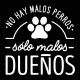 No hay malos perros