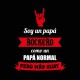Soy un papá rockero, como un papá normal pero más guay