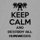 Keep Calm and Destroy all Humans - Negro