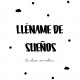 Lléname de sueños