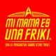 mi-mama-es-una-friki-star-trek