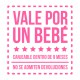 Vale por un bebé - rosa