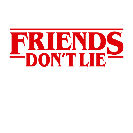 Friends Don't Lie 