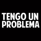 Tengo un problema