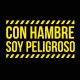 Con hambre soy peligroso