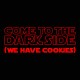 Come to the Dark Side - Rojo