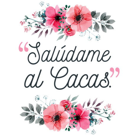 Salúdame al Cacas