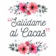 Salúdame al Cacas