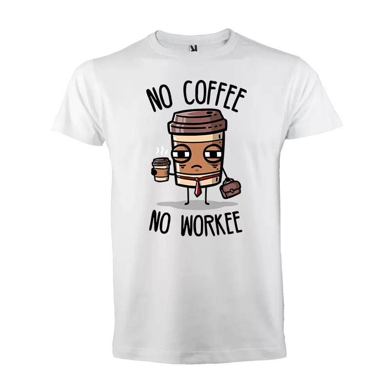 Camiseta:No coffee no workee