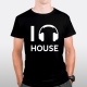 I love house