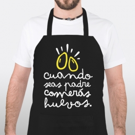 Cuando seas padre comerás huevos