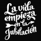 La vida empieza en la jubilación