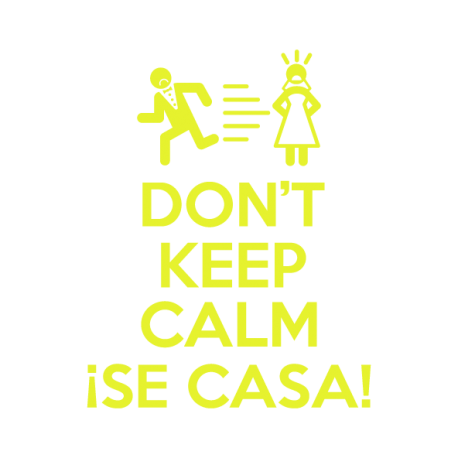 Don´t keep calm se casa