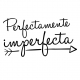 Perfectamente imperfecta
