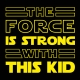 theforcekid