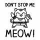 Don't Stop Me Meow - Camiseta blanca