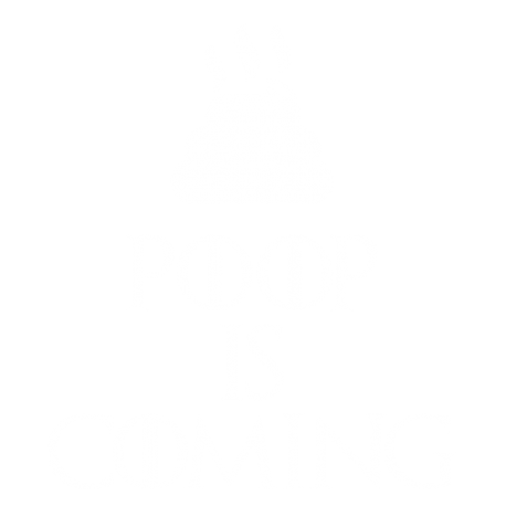 Poop is coming