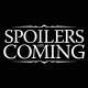 Spoilers are coming