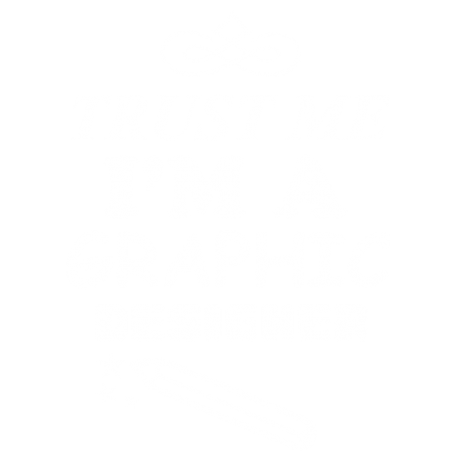 Trust me I'm graphic designer