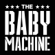 The Baby Machine